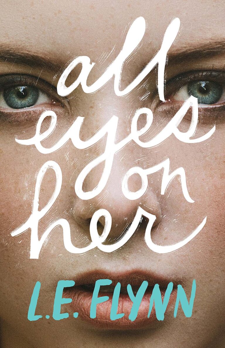 All Eyes on Her by Laurie Elizabeth Flynn book cover