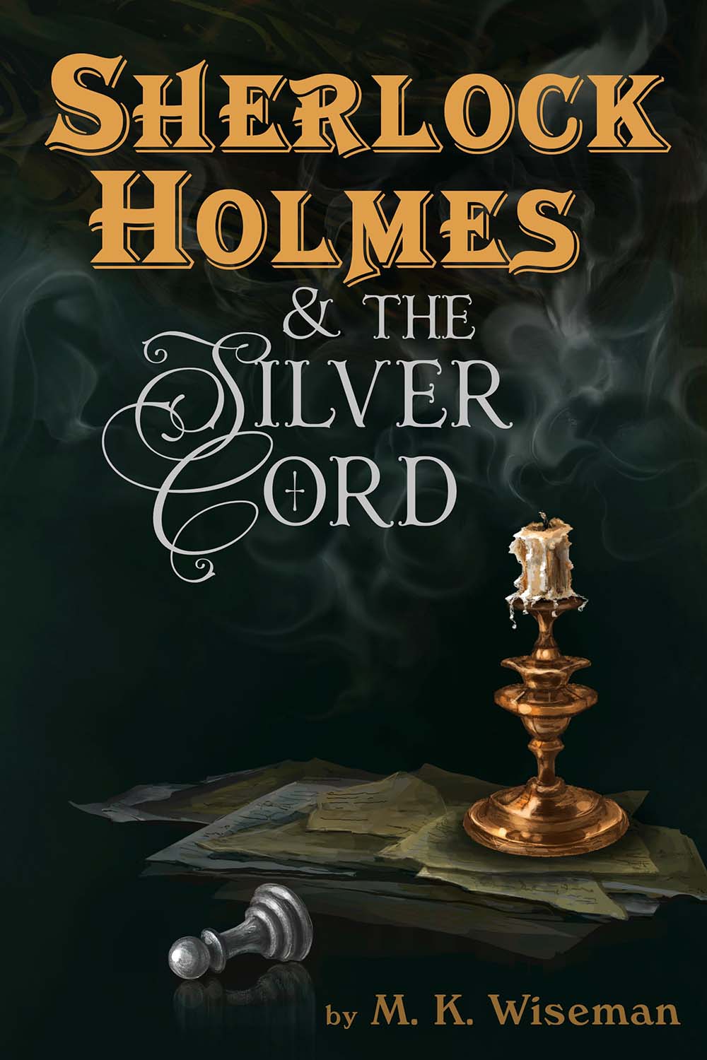 Sherlock Holmes & the Silver Cord by M. K. Wiseman