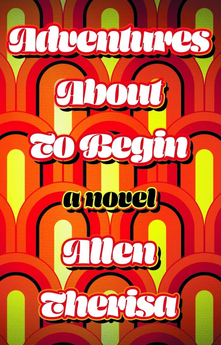 Adventures About To Begin by Allen Therisa book cover