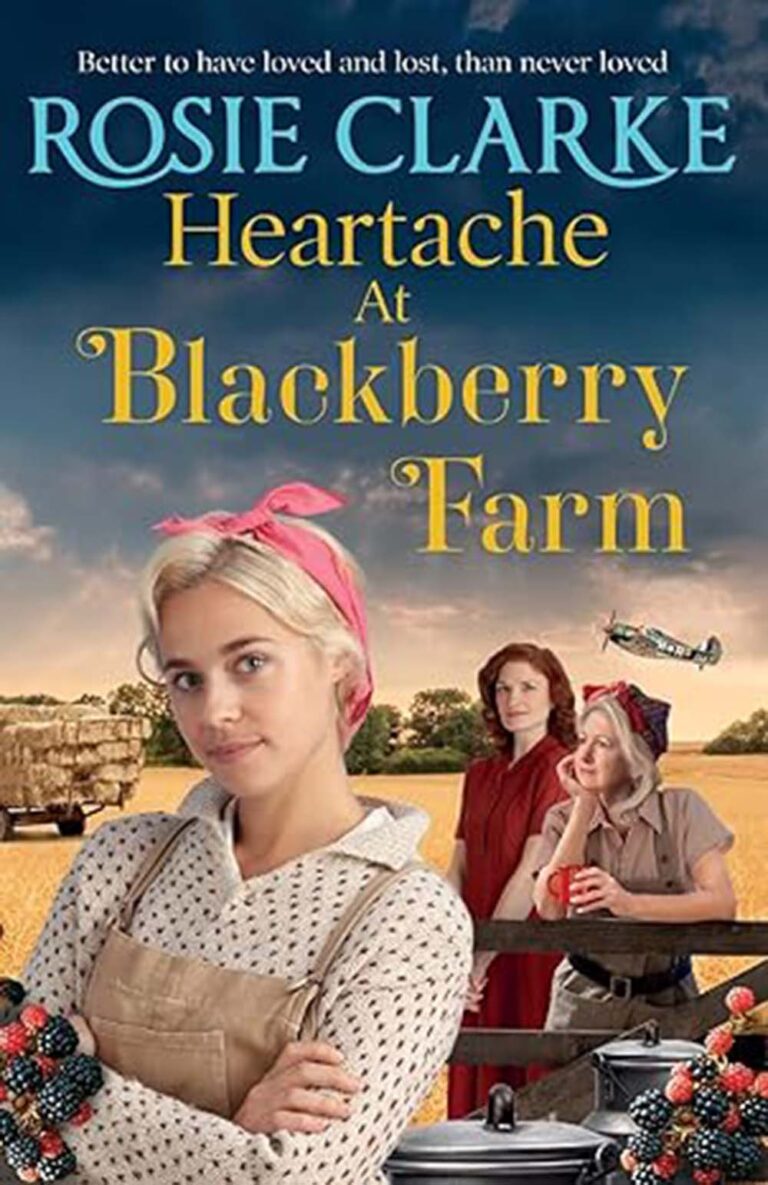 Heartache at Blackberry Farm by Rosie Clarke book cover
