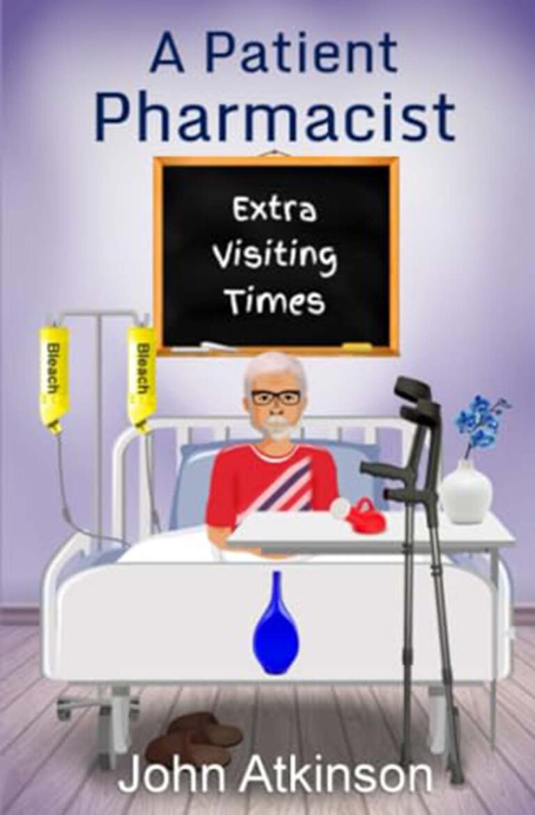 A Patient Pharmacist – Extra Visiting Times by John Atkinson book cover