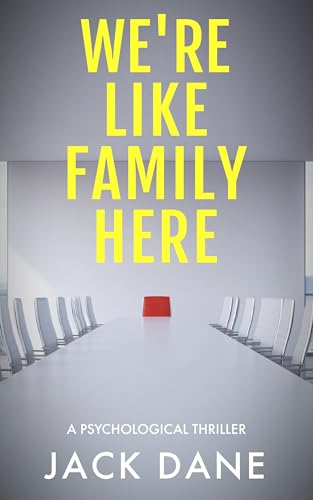 We're Like Family Here: A Psychological Thriller book cover